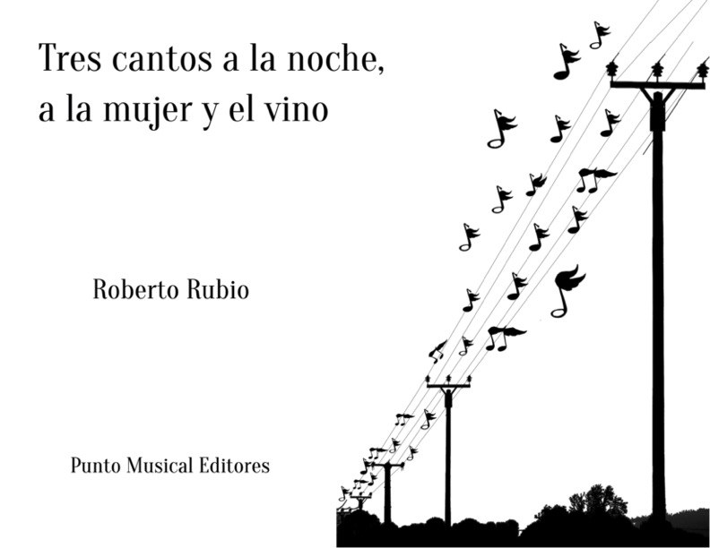 Tres cantos a la noche, a la mujer y el vino